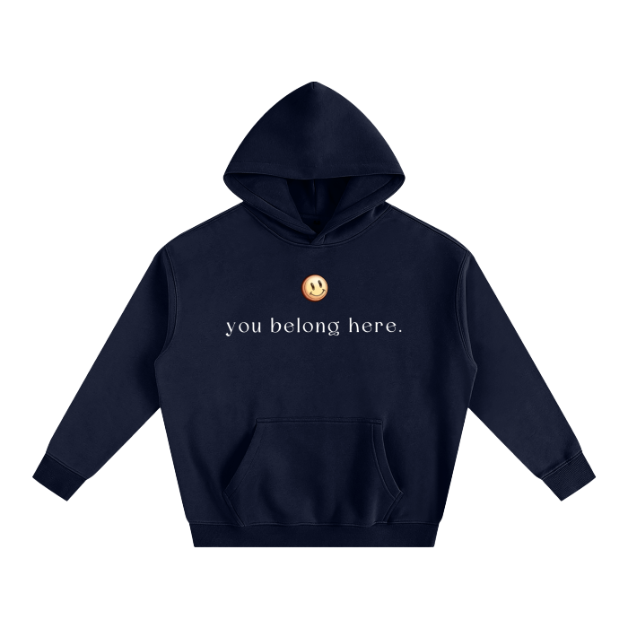 You Belong Here • Oversized Hoodie
